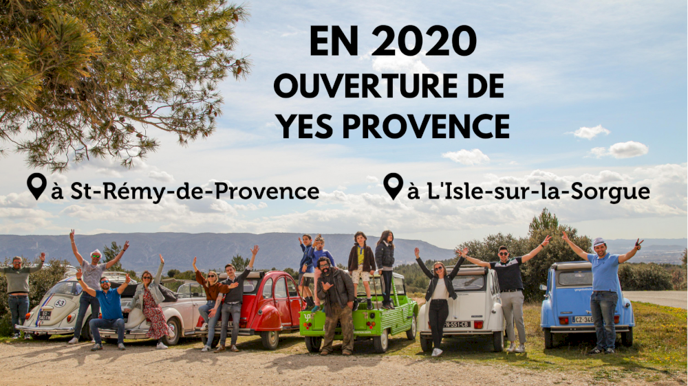 L’ouverture de Yes Provence en 2020 à St-Rémy-de-Provence et à L'Isle-sur-la-Sorgue