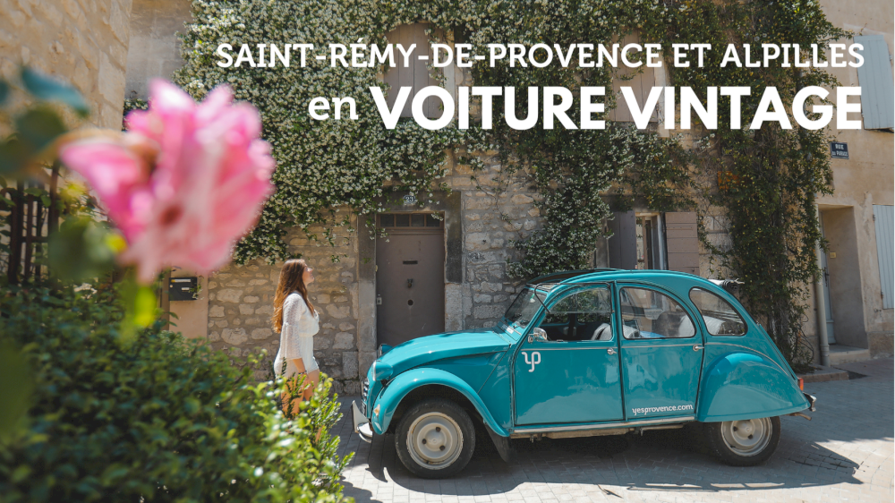 Saint Rémy-de-Provence et Alpilles en voiture vintage
