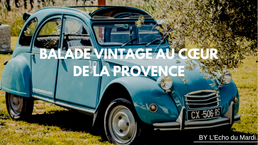 L'écho du mardi parle des locations de voitures vintage en Provence