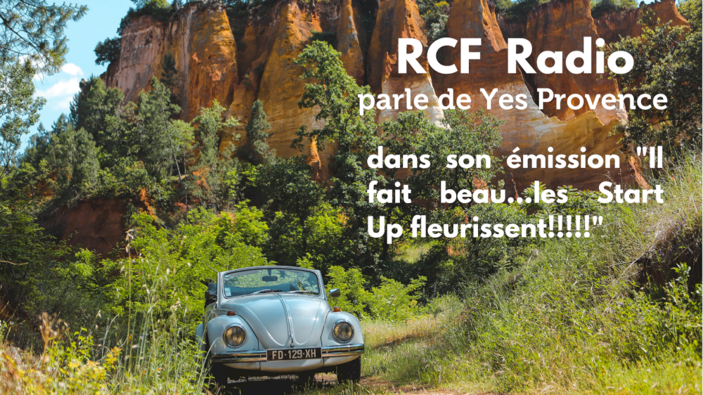 RCF Radio parle de Yes Provence dans l'émission 